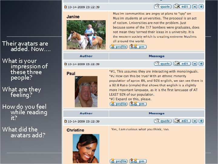 Their avatars are added. Now…. What is your impression of these three people? What