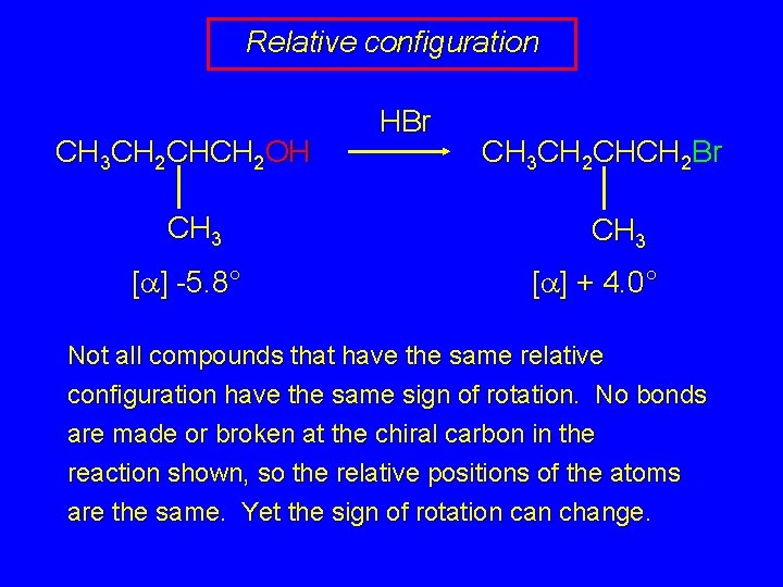 Relative configuration CH 3 CH 2 CHCH 2 OH CH 3 [a] -5. 8°
