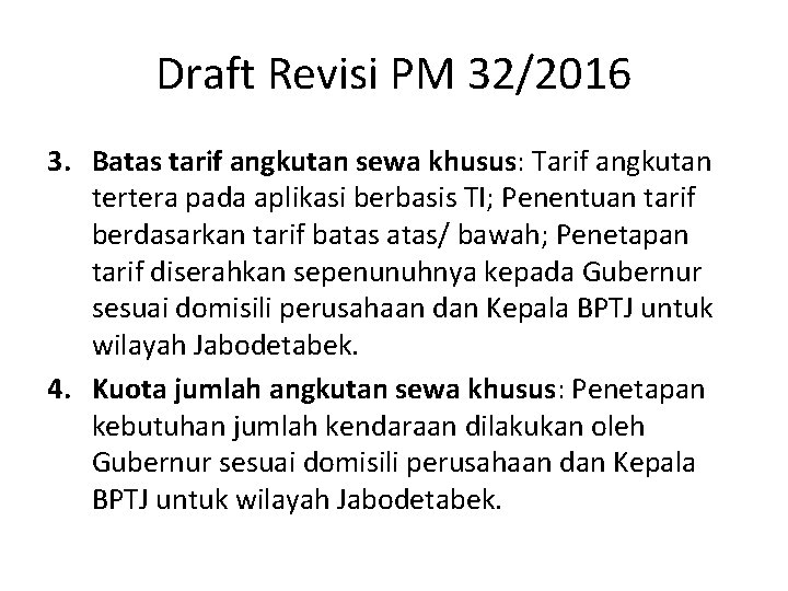 Draft Revisi PM 32/2016 3. Batas tarif angkutan sewa khusus: Tarif angkutan tertera pada