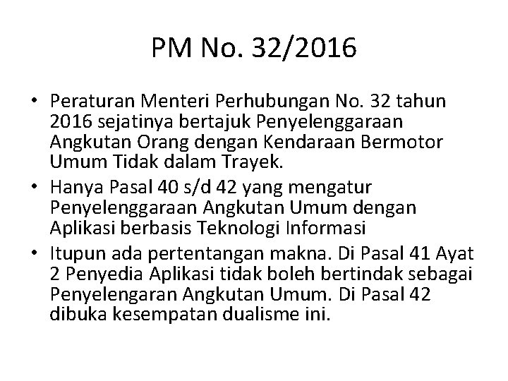 PM No. 32/2016 • Peraturan Menteri Perhubungan No. 32 tahun 2016 sejatinya bertajuk Penyelenggaraan