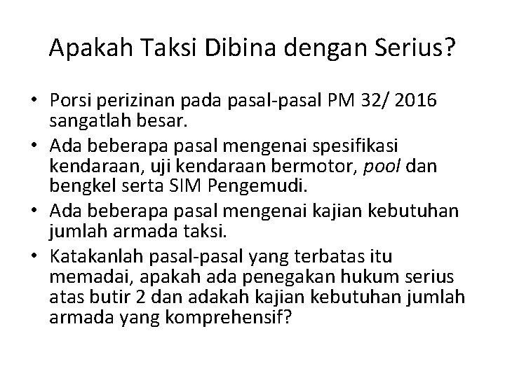 Apakah Taksi Dibina dengan Serius? • Porsi perizinan pada pasal-pasal PM 32/ 2016 sangatlah