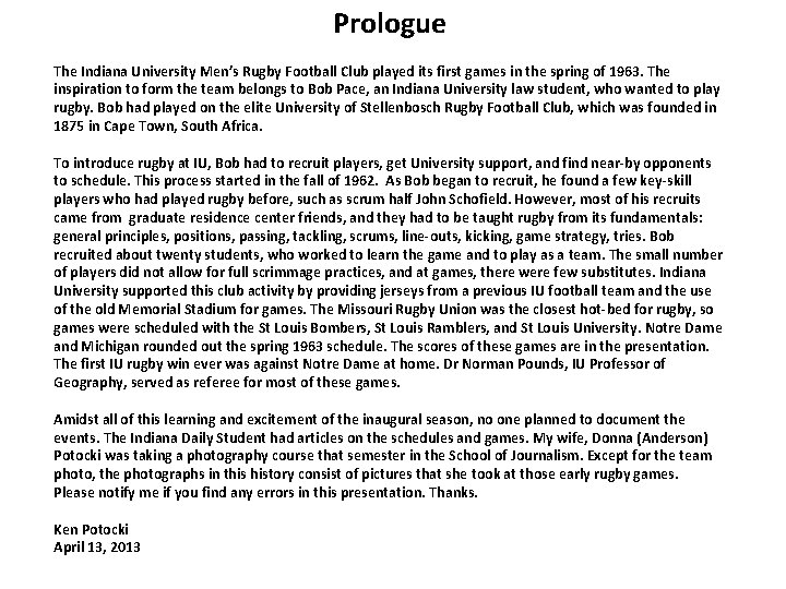 Prologue The Indiana University Men’s Rugby Football Club played its first games in the