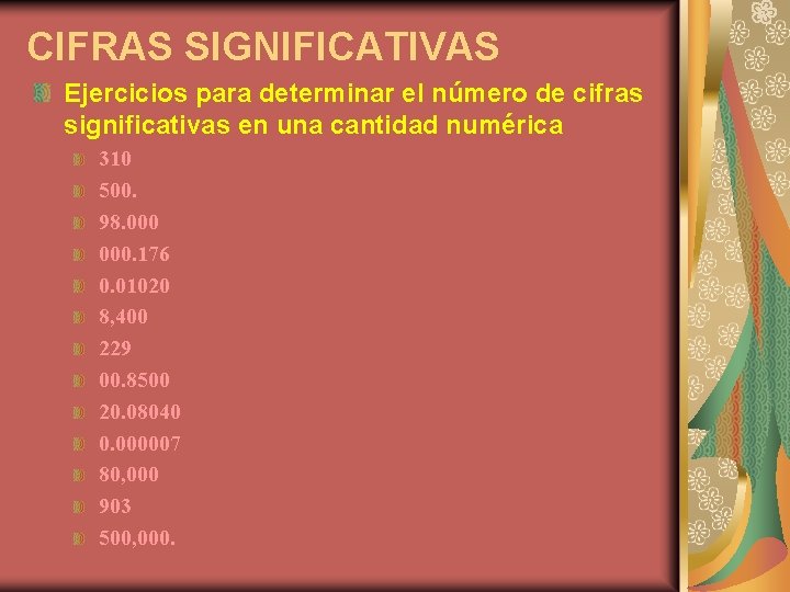 CIFRAS SIGNIFICATIVAS Ejercicios para determinar el número de cifras significativas en una cantidad numérica