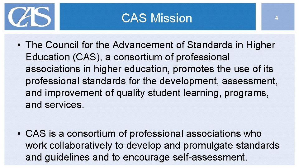 CAS Mission 4 • The Council for the Advancement of Standards in Higher Education