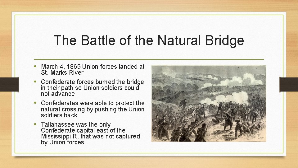 The Battle of the Natural Bridge • March 4, 1865 Union forces landed at