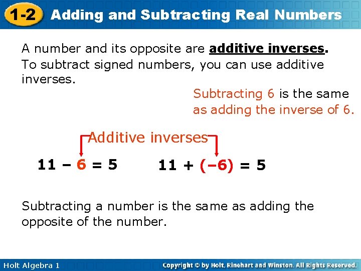 1 -2 Adding and Subtracting Real Numbers A number and its opposite are additive