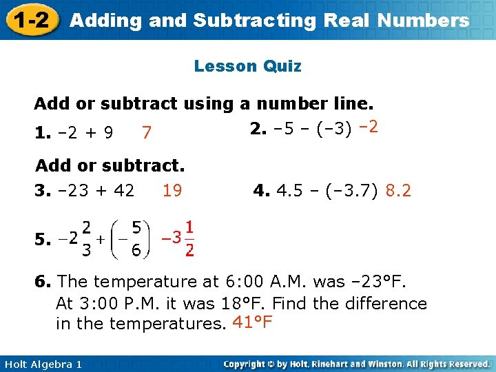 1 -2 Adding and Subtracting Real Numbers Lesson Quiz Add or subtract using a