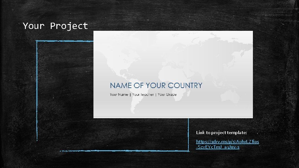 Your Project Link to project template: https: //1 drv. ms/p/s!Aohr. LZfi 0 s -Szy.
