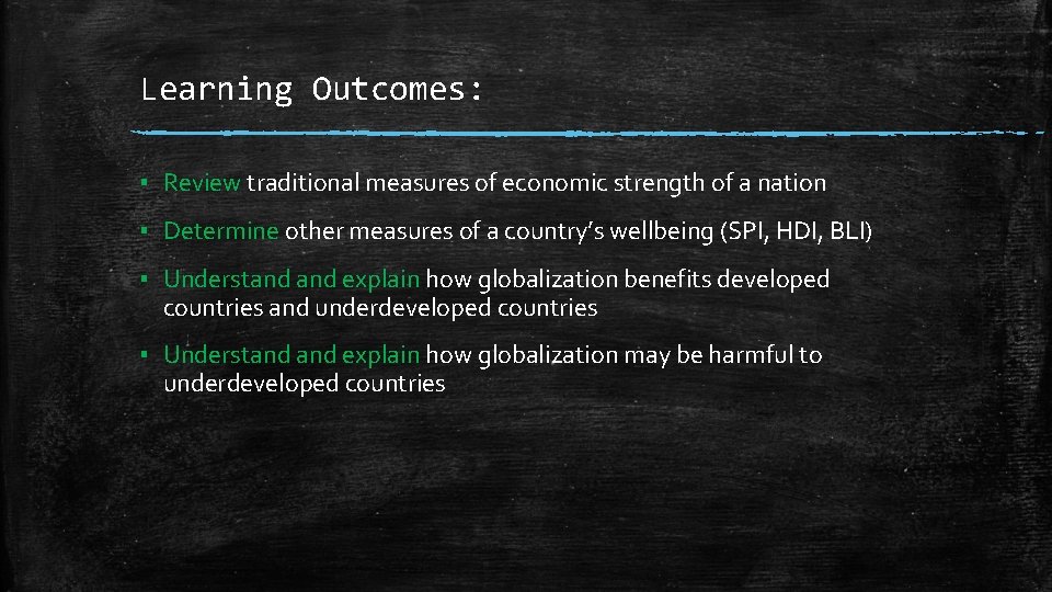 Learning Outcomes: ▪ Review traditional measures of economic strength of a nation ▪ Determine