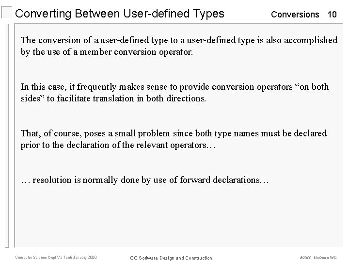 Converting Between User-defined Types Conversions 10 The conversion of a user-defined type to a Converting Between User-defined Types Conversions 10 The conversion of a user-defined type to a