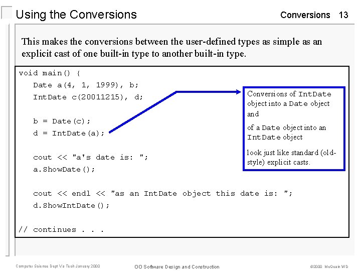 Using the Conversions 13 This makes the conversions between the user-defined types as simple Using the Conversions 13 This makes the conversions between the user-defined types as simple