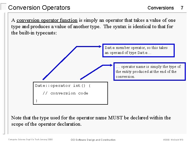 Conversion Operators Conversions 7 A conversion operator function is simply an operator that takes Conversion Operators Conversions 7 A conversion operator function is simply an operator that takes