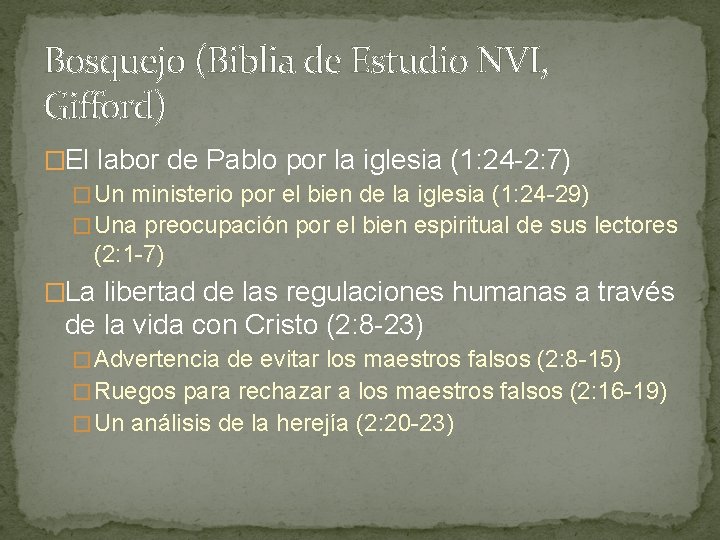 Bosquejo (Biblia de Estudio NVI, Gifford) �El labor de Pablo por la iglesia (1: Bosquejo (Biblia de Estudio NVI, Gifford) �El labor de Pablo por la iglesia (1: