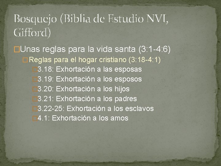 Bosquejo (Biblia de Estudio NVI, Gifford) �Unas reglas para la vida santa (3: 1 Bosquejo (Biblia de Estudio NVI, Gifford) �Unas reglas para la vida santa (3: 1