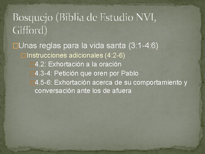 Bosquejo (Biblia de Estudio NVI, Gifford) �Unas reglas para la vida santa (3: 1 Bosquejo (Biblia de Estudio NVI, Gifford) �Unas reglas para la vida santa (3: 1
