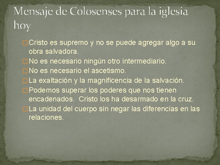Mensaje de Colosenses para la iglesia hoy � Cristo es supremo y no se Mensaje de Colosenses para la iglesia hoy � Cristo es supremo y no se