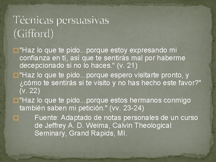 Técnicas persuasivas (Gifford) � "Haz lo que te pido. . . porque estoy expresando Técnicas persuasivas (Gifford) � "Haz lo que te pido. . . porque estoy expresando