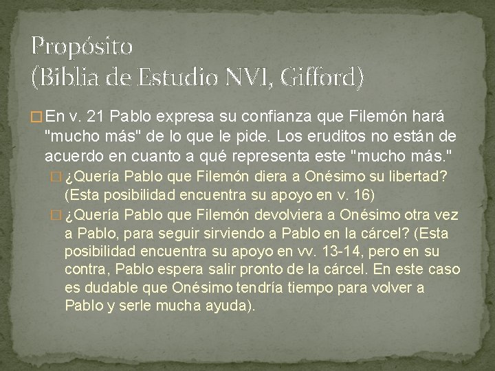 Propósito (Biblia de Estudio NVI, Gifford) � En v. 21 Pablo expresa su confianza Propósito (Biblia de Estudio NVI, Gifford) � En v. 21 Pablo expresa su confianza