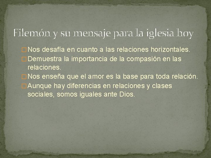 Filemón y su mensaje para la iglesia hoy � Nos desafía en cuanto a Filemón y su mensaje para la iglesia hoy � Nos desafía en cuanto a
