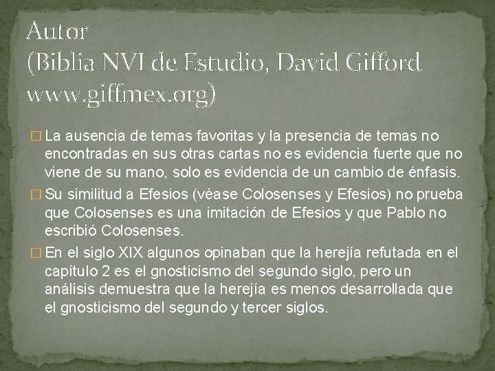 Autor (Biblia NVI de Estudio, David Gifford www. giffmex. org) � La ausencia de Autor (Biblia NVI de Estudio, David Gifford www. giffmex. org) � La ausencia de