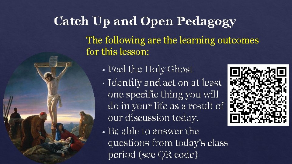 Catch Up and Open Pedagogy The following are the learning outcomes for this lesson: