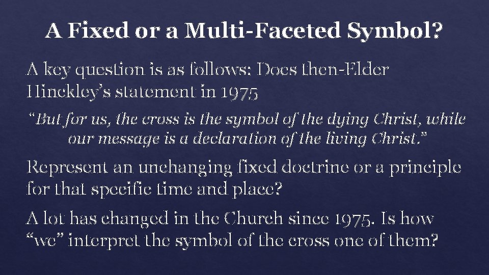 A Fixed or a Multi-Faceted Symbol? A key question is as follows: Does then-Elder
