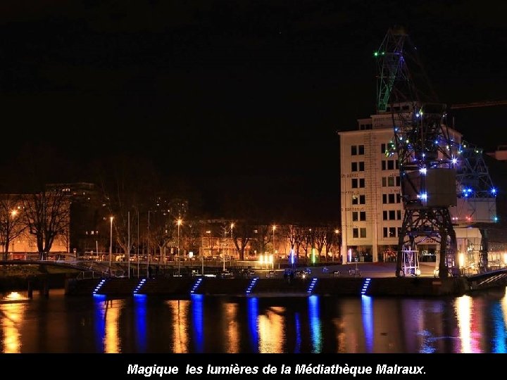 Magique les lumières de la Médiathèque Malraux. 