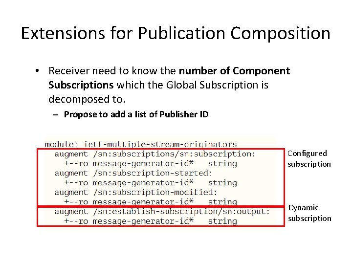 Extensions for Publication Composition • Receiver need to know the number of Component Subscriptions