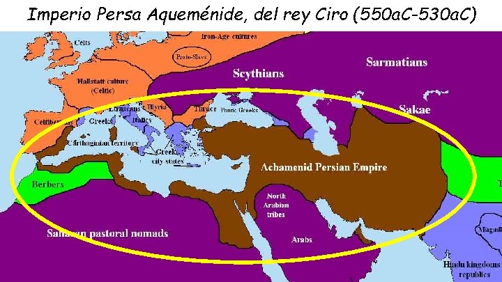 Imperio Persa Aqueménide, del rey Ciro (550 a. C-530 a. C) 