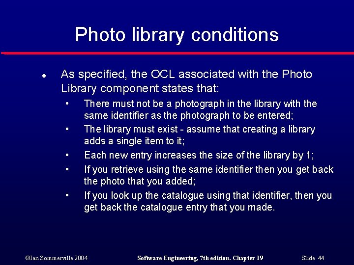 Photo library conditions l As specified, the OCL associated with the Photo Library component