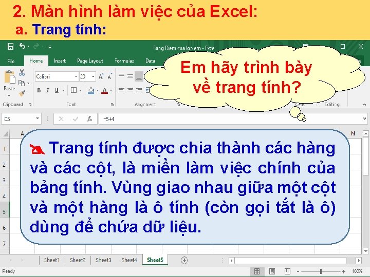 2. Màn Bhình làm việc của Excel: ài 1 a. Trang tính: Tin 7