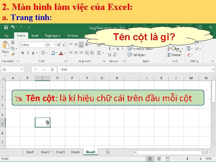 2. Màn hình i 1 làm việc của Excel: Bà a. Trang tính: Tin