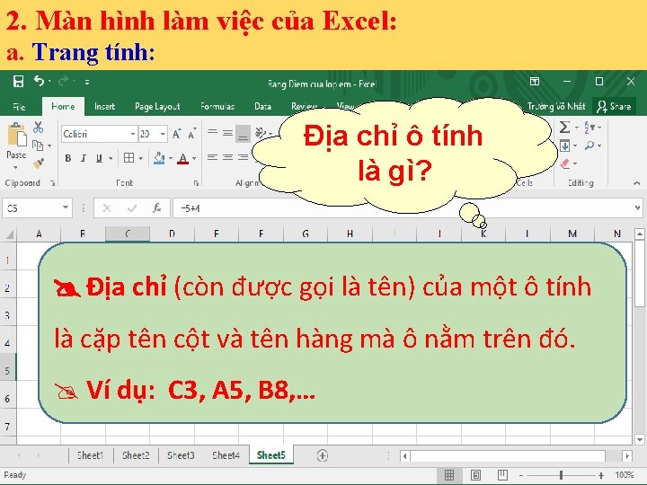 2. Màn hình i 1 làm việc của Excel: Bà a. Trang tính: Tin