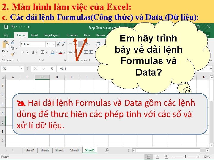 2. Màn hình i 1 làm việc của Excel: Bà c. Các dải lệnh