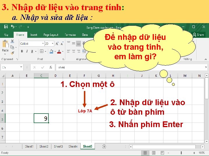 3. Nhập dữ i 1 liệu vào trang tính: Bà a. Nhập và sửa