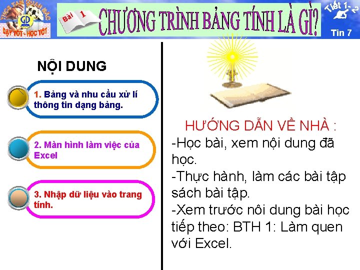 i Bà 1 Tin 7 NỘI DUNG 1. Bảng và nhu cầu xử lí