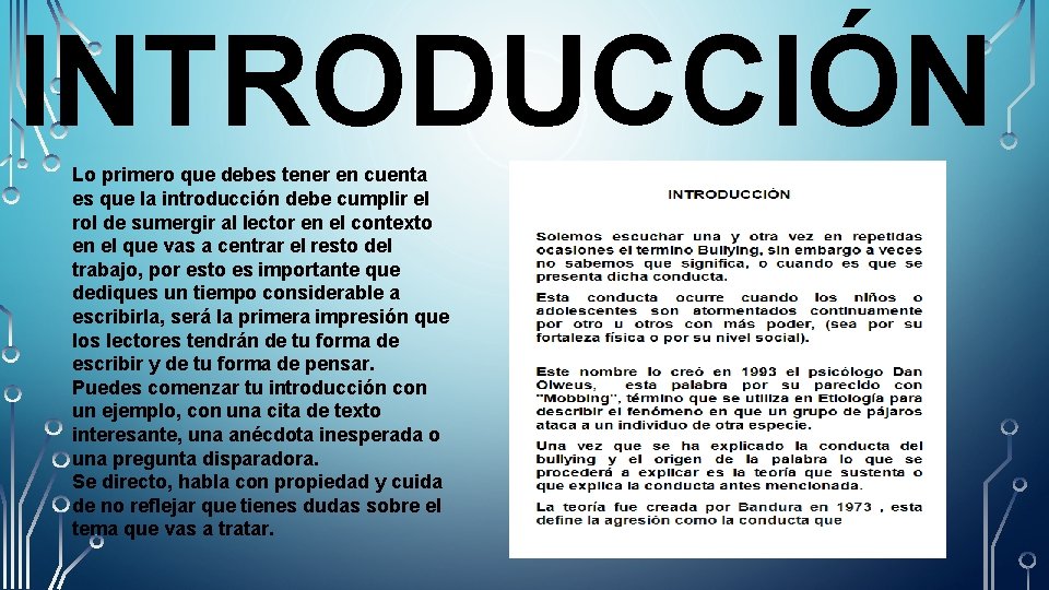 INTRODUCCIÓN Lo primero que debes tener en cuenta es que la introducción debe cumplir