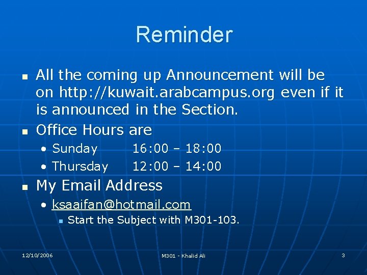 Reminder n n All the coming up Announcement will be on http: //kuwait. arabcampus. Reminder n n All the coming up Announcement will be on http: //kuwait. arabcampus.
