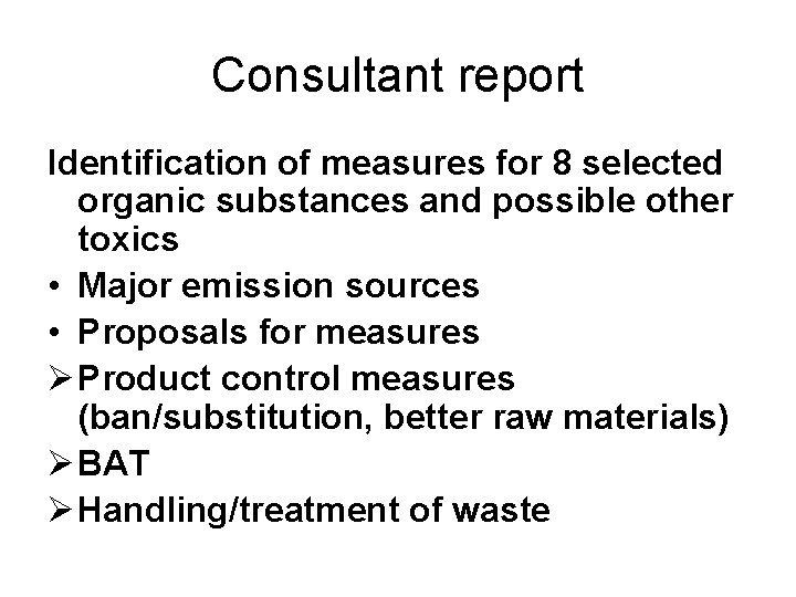 Consultant report Identification of measures for 8 selected organic substances and possible other toxics