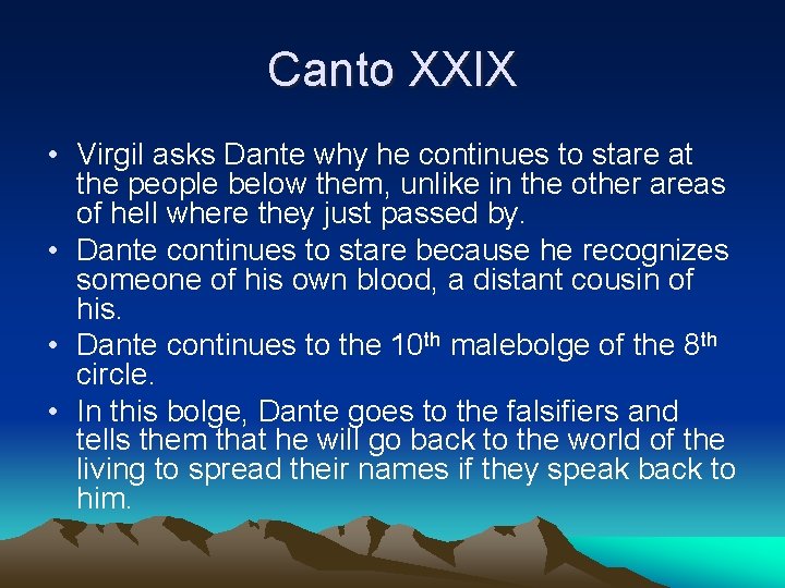 Canto XXIX • Virgil asks Dante why he continues to stare at the people