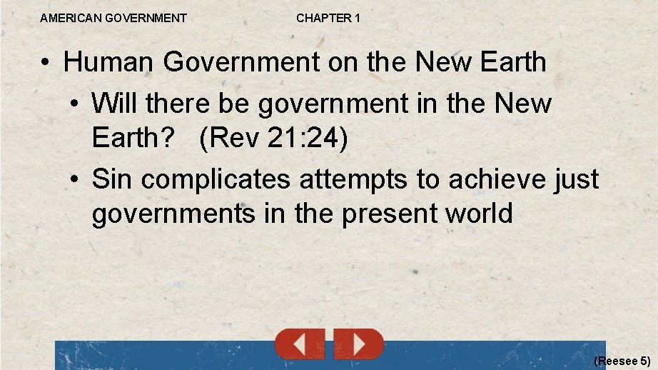 AMERICAN GOVERNMENT CHAPTER 1 • Human Government on the New Earth • Will there
