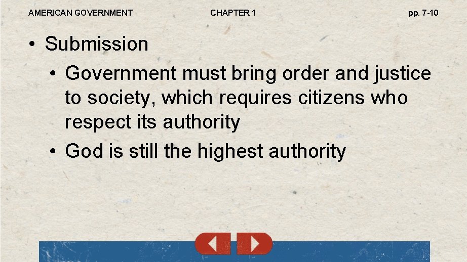 AMERICAN GOVERNMENT CHAPTER 1 pp. 7 -10 • Submission • Government must bring order