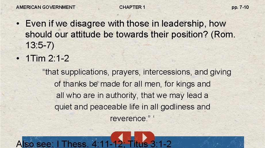 AMERICAN GOVERNMENT CHAPTER 1 pp. 7 -10 • Even if we disagree with those