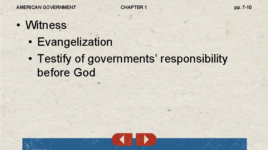 AMERICAN GOVERNMENT CHAPTER 1 • Witness • Evangelization • Testify of governments’ responsibility before