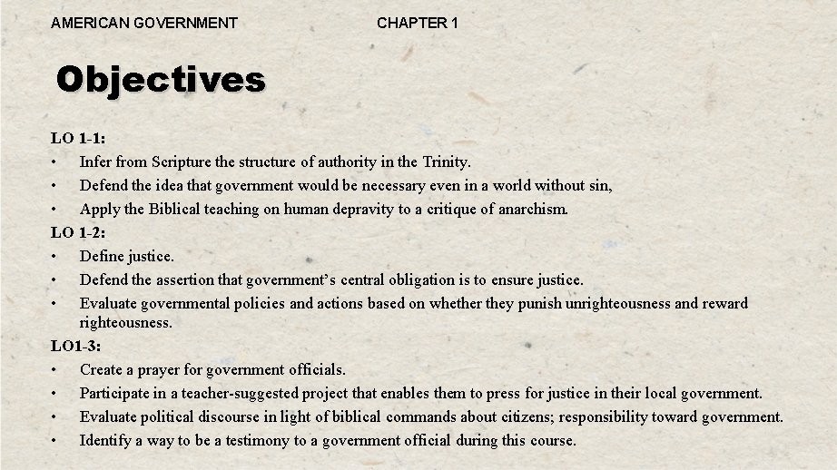 AMERICAN GOVERNMENT CHAPTER 1 Objectives LO 1 -1: • Infer from Scripture the structure