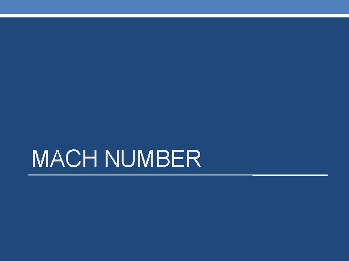 MACH NUMBER 
