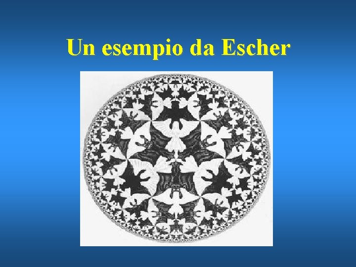 Un esempio da Escher 