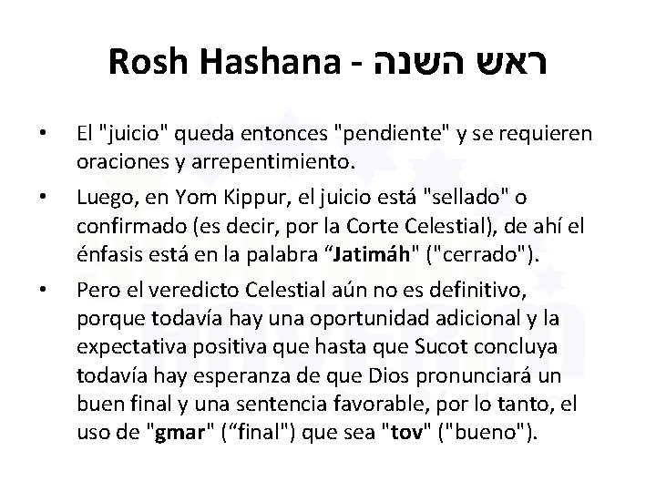 Rosh Hashana - ראש השנה • El "juicio" queda entonces "pendiente" y se requieren