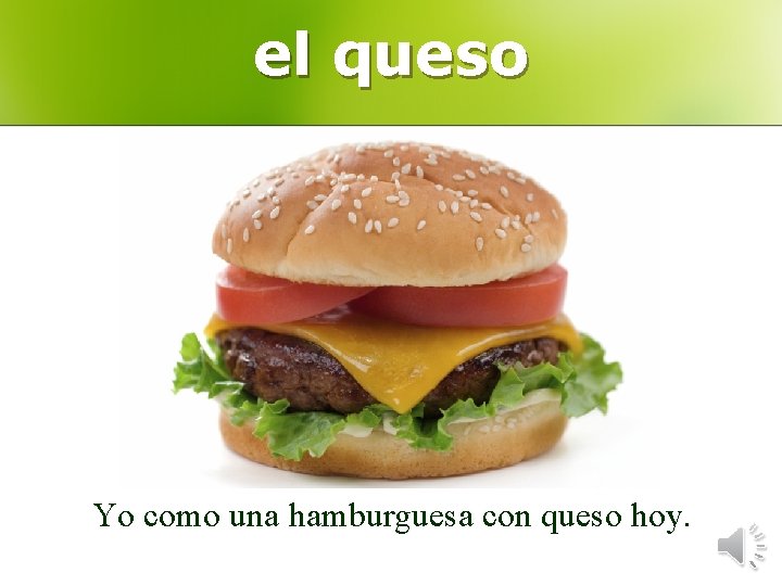 el queso Yo como una hamburguesa con queso hoy. 