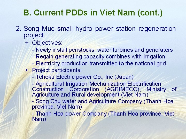 B. Current PDDs in Viet Nam (cont. ) 2. Song Muc small hydro power